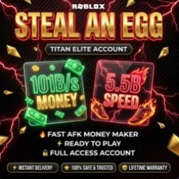 🔥 101B/S MONEY/S · 5.5B SPEED · TITAN ELITE FARMING ACCOUNT · STEAL AN EGG · ⚡ ⚡