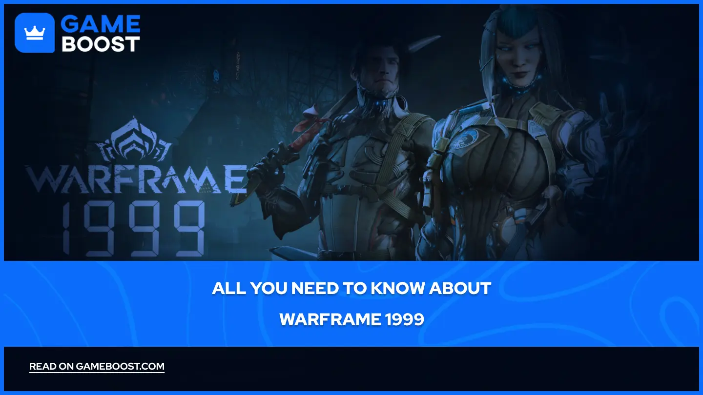 All You Need to Know About Warframe 1999