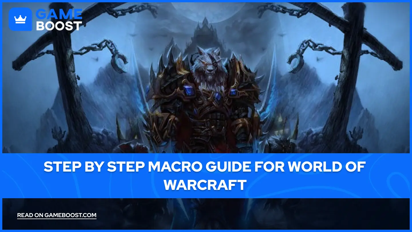 Step by Step Macro Guide for World of Warcraft