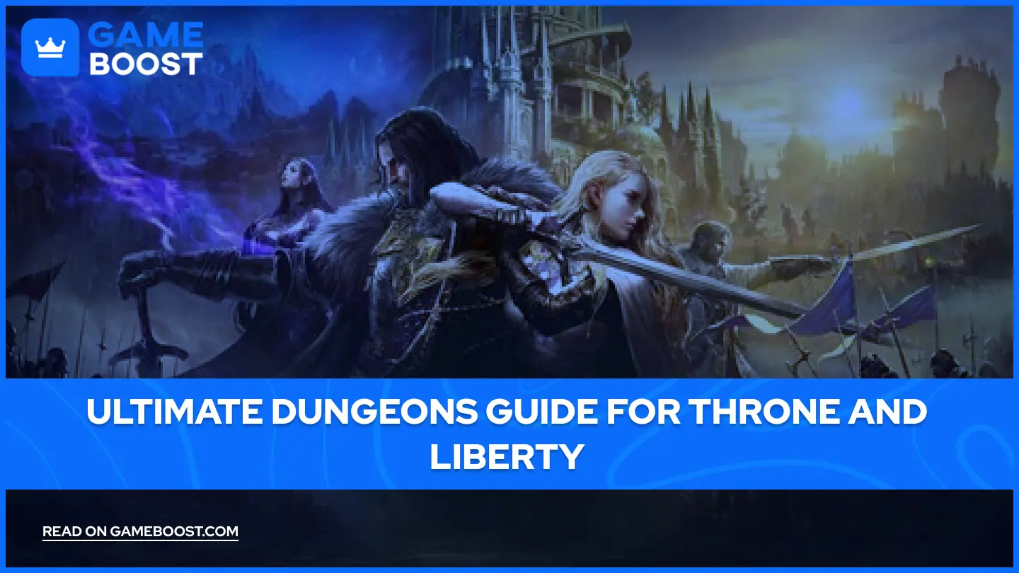 Ultimate Dungeons Guide for Throne and Liberty