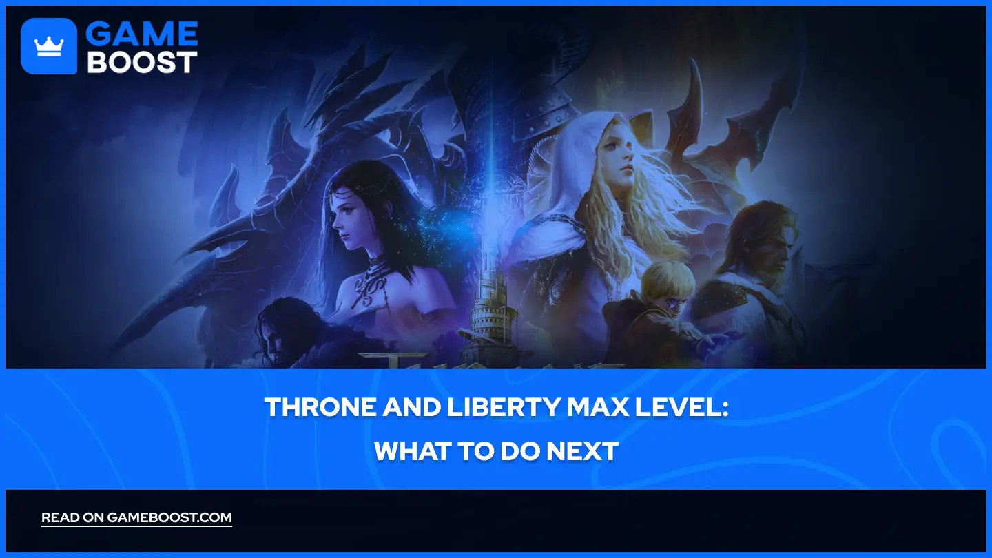 Throne and Liberty Max Level: What to Do Next