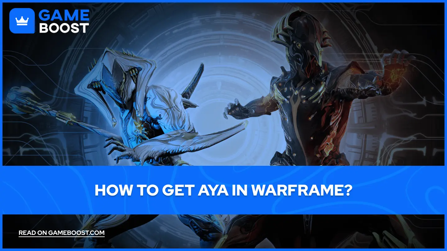 WarframeでAyaを入手する方法は？