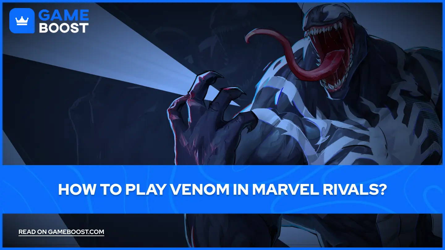 How to Play Venom in Marvel Rivals?