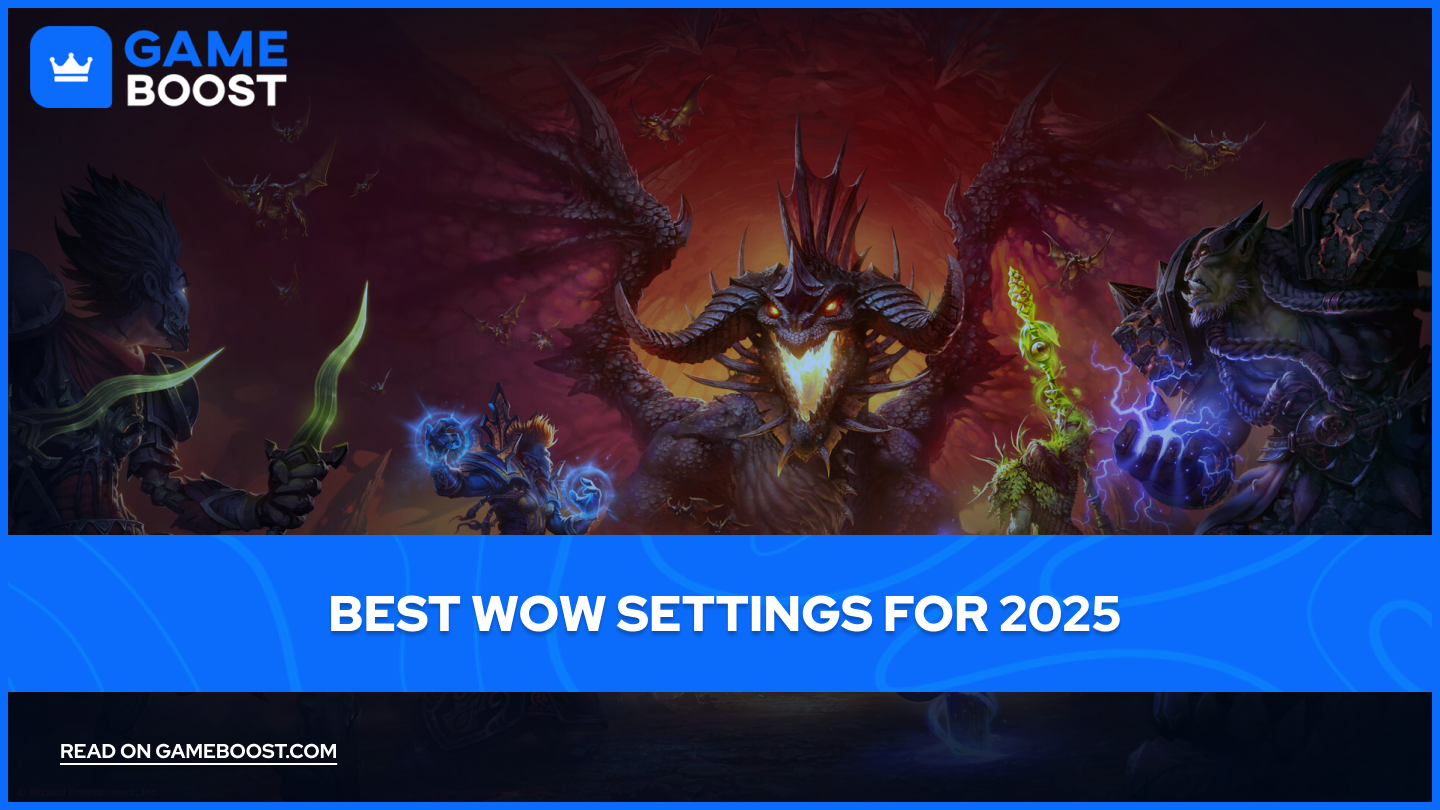 Best WoW Settings for 2025