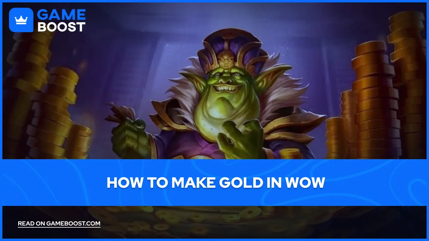 How to Make Gold in WoW