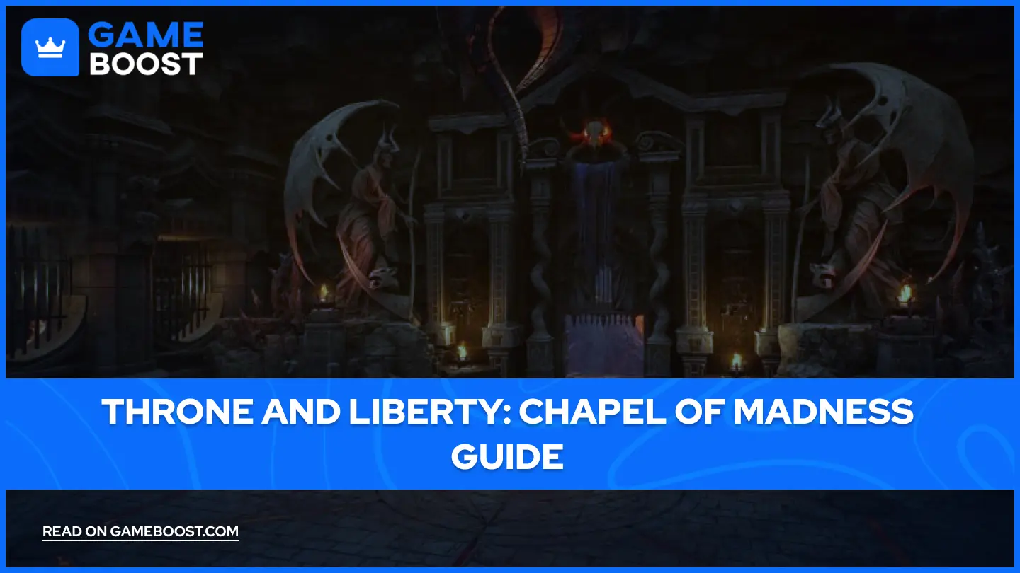Throne and Liberty: Chapel of Madness Guide