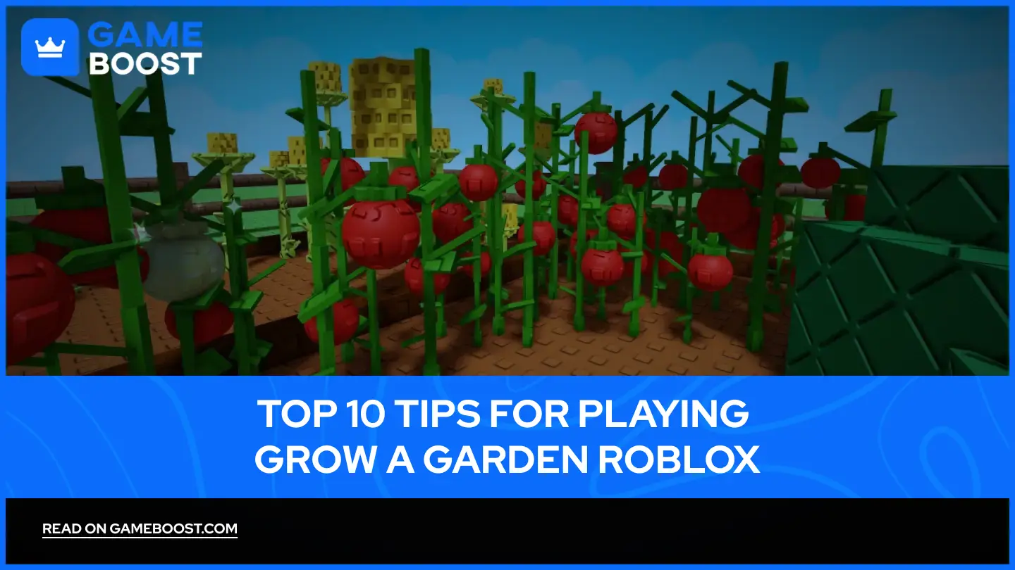 Top 10 Tips for Playing Grow a Garden Roblox (2026)