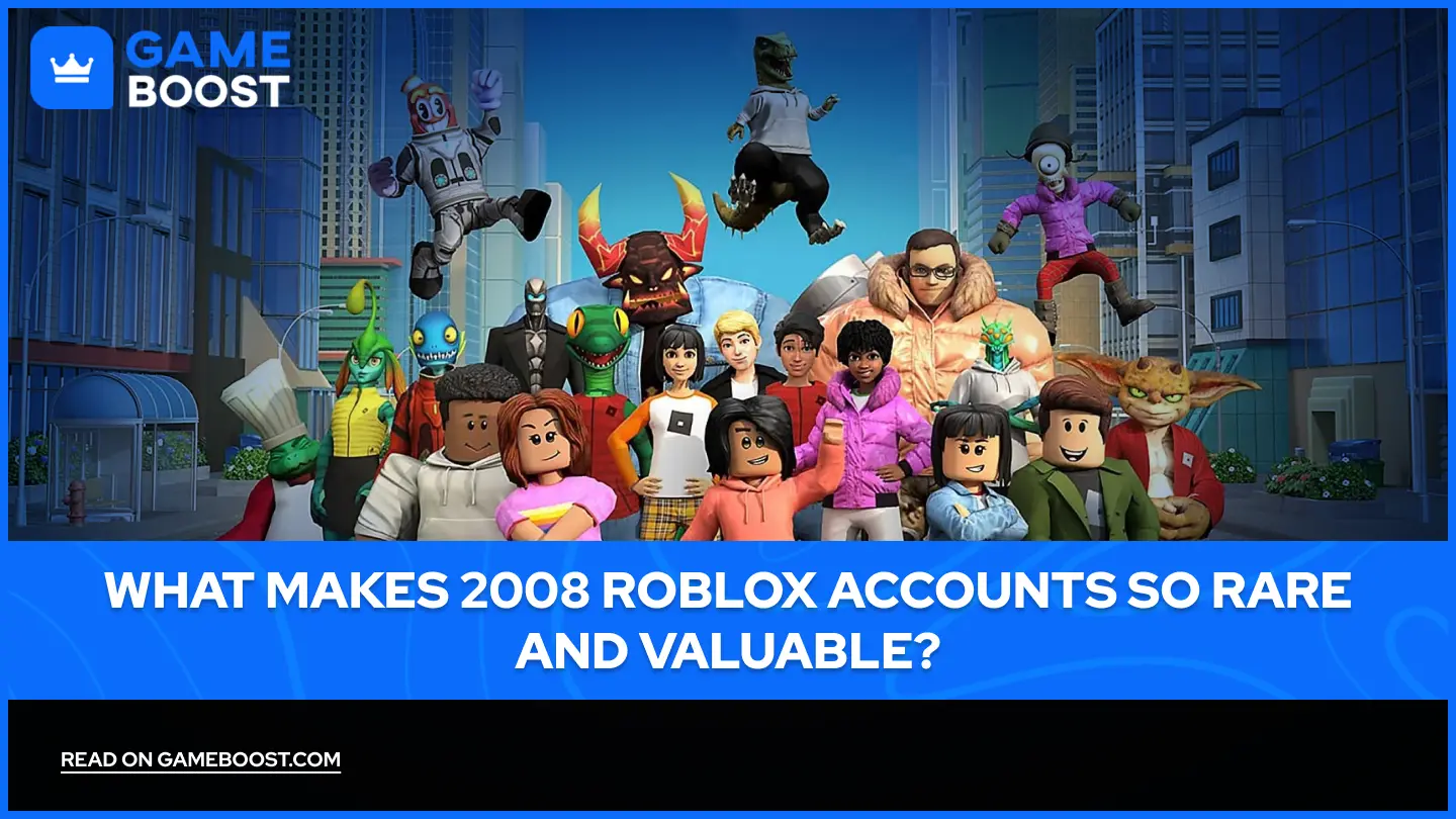 为什么2008年的Roblox账号如此稀有且珍贵？