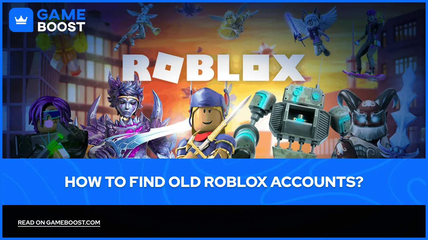 如何寻找旧的Roblox账号？