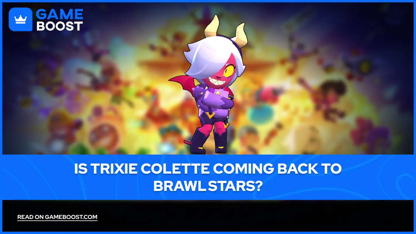 Komt Trixie Colette terug in Brawl Stars?