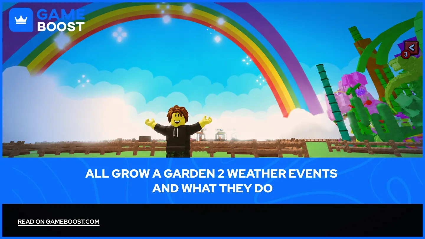 Toate Evenimentele Meteorologice din Grow a Garden 2 și Ce Fac Acestea