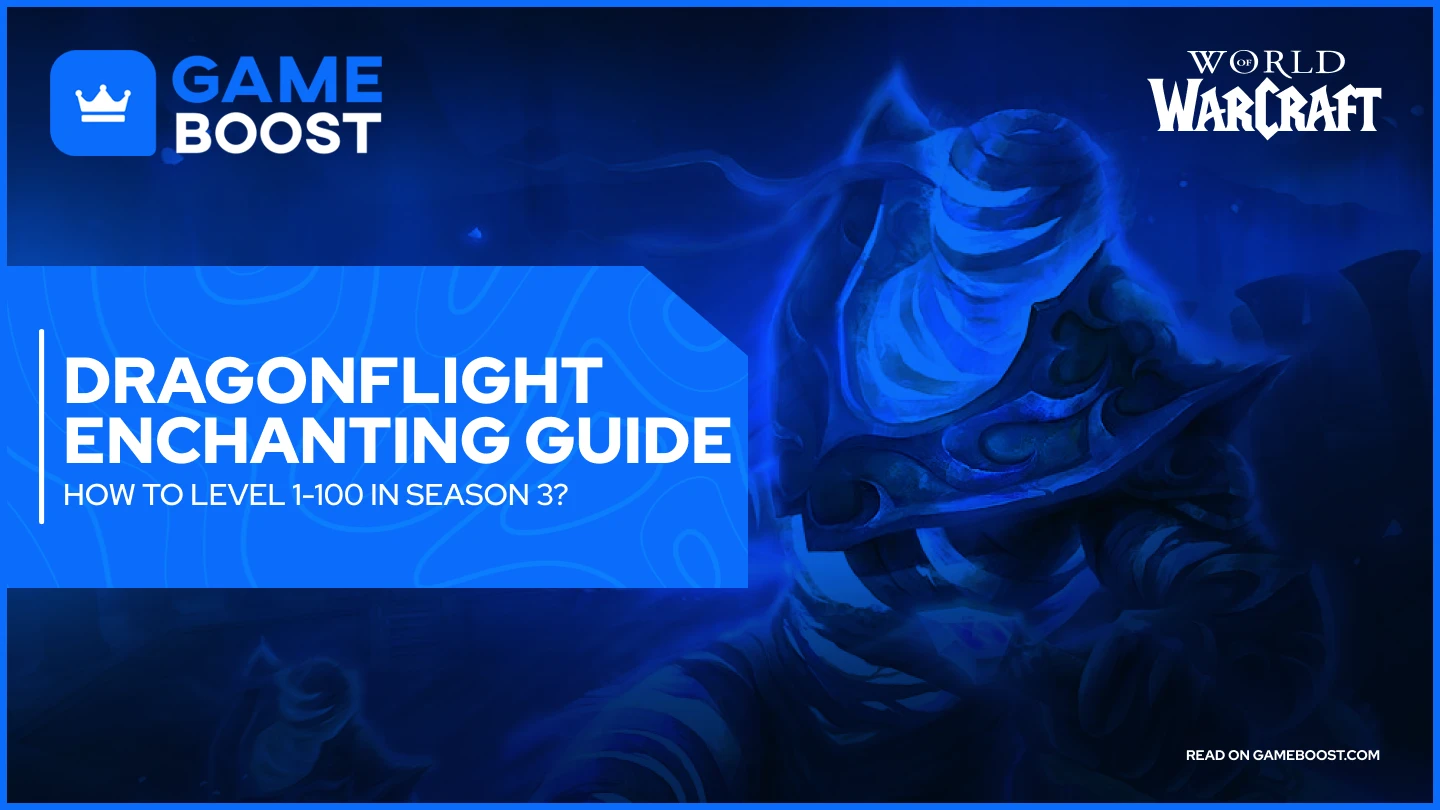 The Ultimate WoW Dragonflight Enchanting Guide 1-100