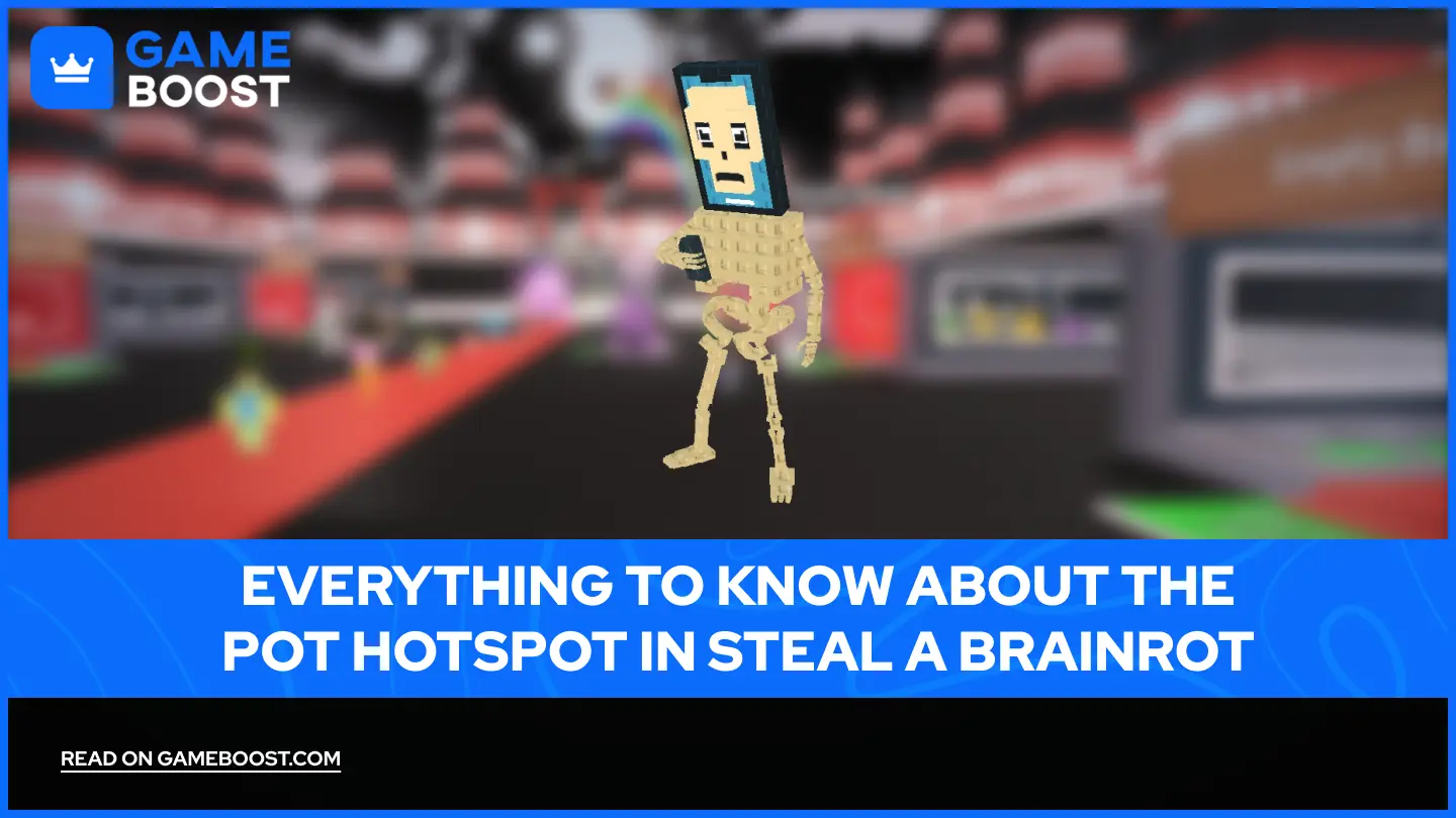 ทุกสิ่งที่ควรรู้เกี่ยวกับ Pot Hotspot ใน Steal a Brainrot