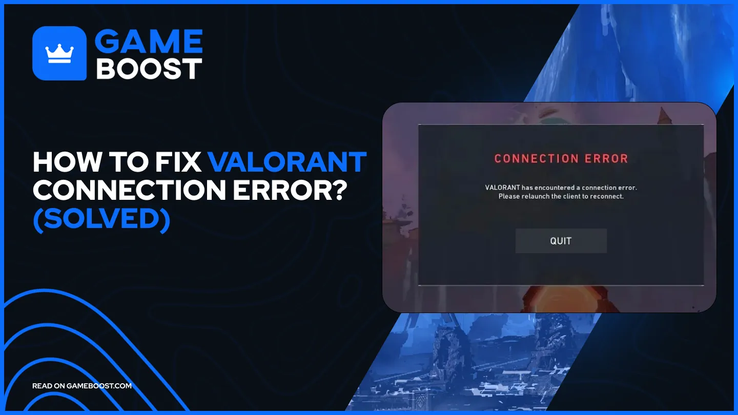 How to Fix Valorant Connection Error? (Solved)
