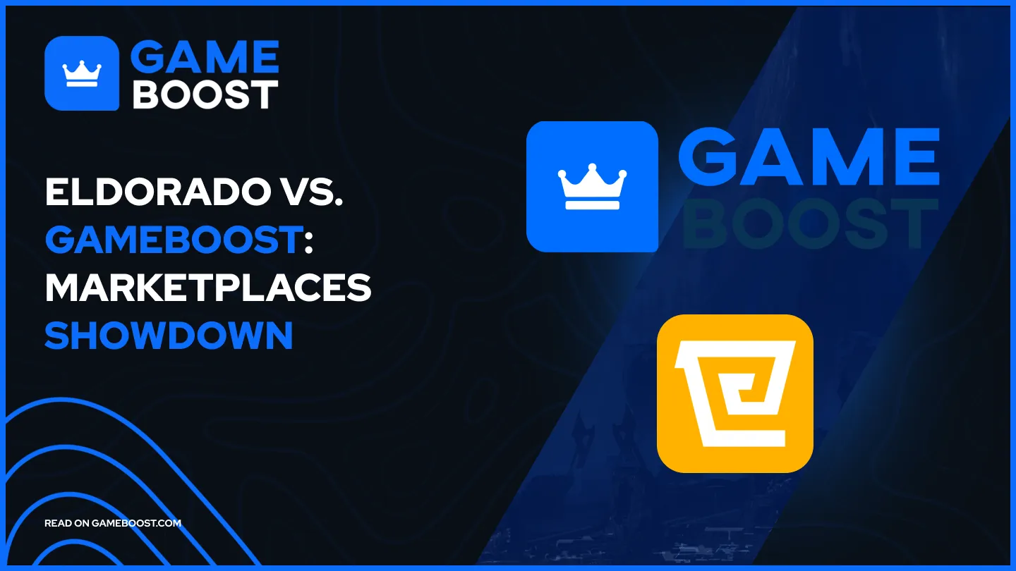 Eldorado vs. GameBoost: Marketplaces Showdown