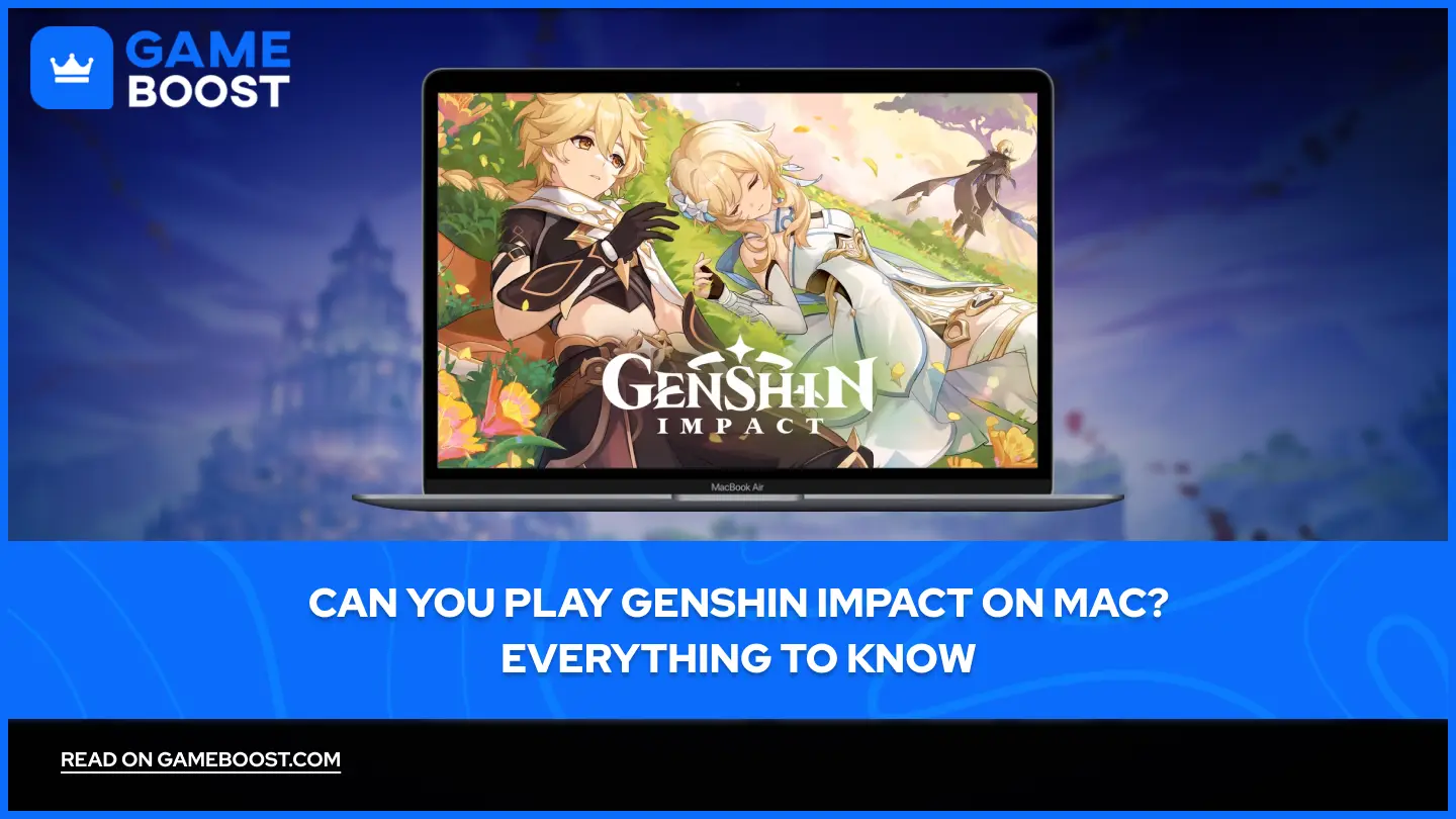 你能在Mac上玩原神吗？所有你需要知道的事情