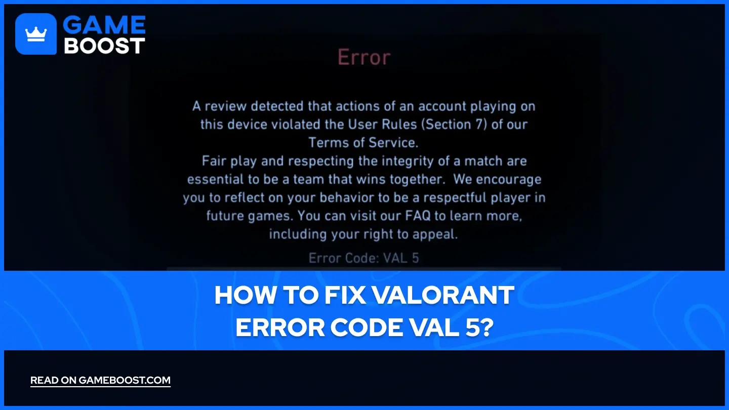 How to Fix Valorant Error Code VAL 5?