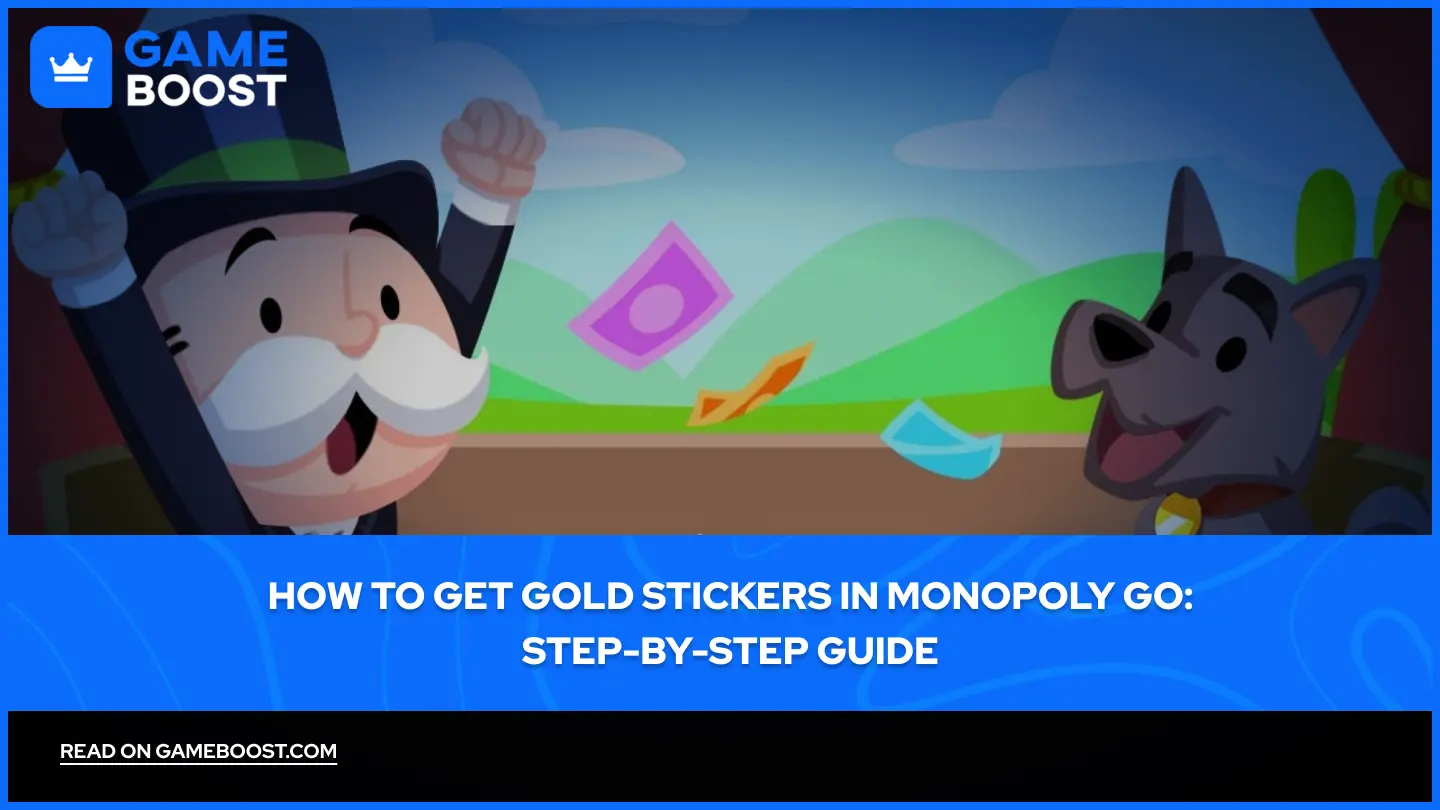 How to Get Gold Stickers in Monopoly Go: Step-by-Step Guide