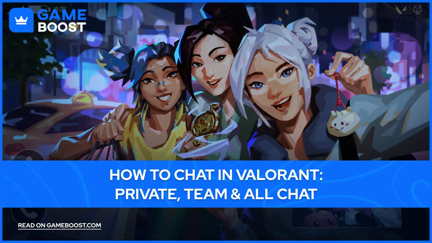 How to Chat in Valorant: Private, Team & All Chat