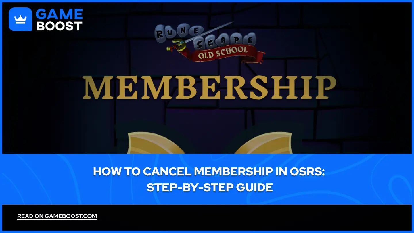 How to Cancel Membership in OSRS: Step-by-Step Guide