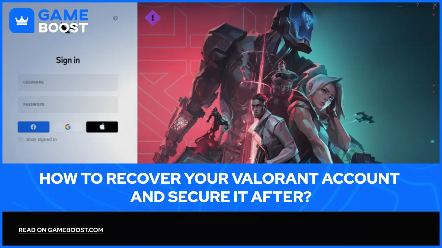 Cómo Recuperar Tu Cuenta de Valorant  
y Asegurarla Después?