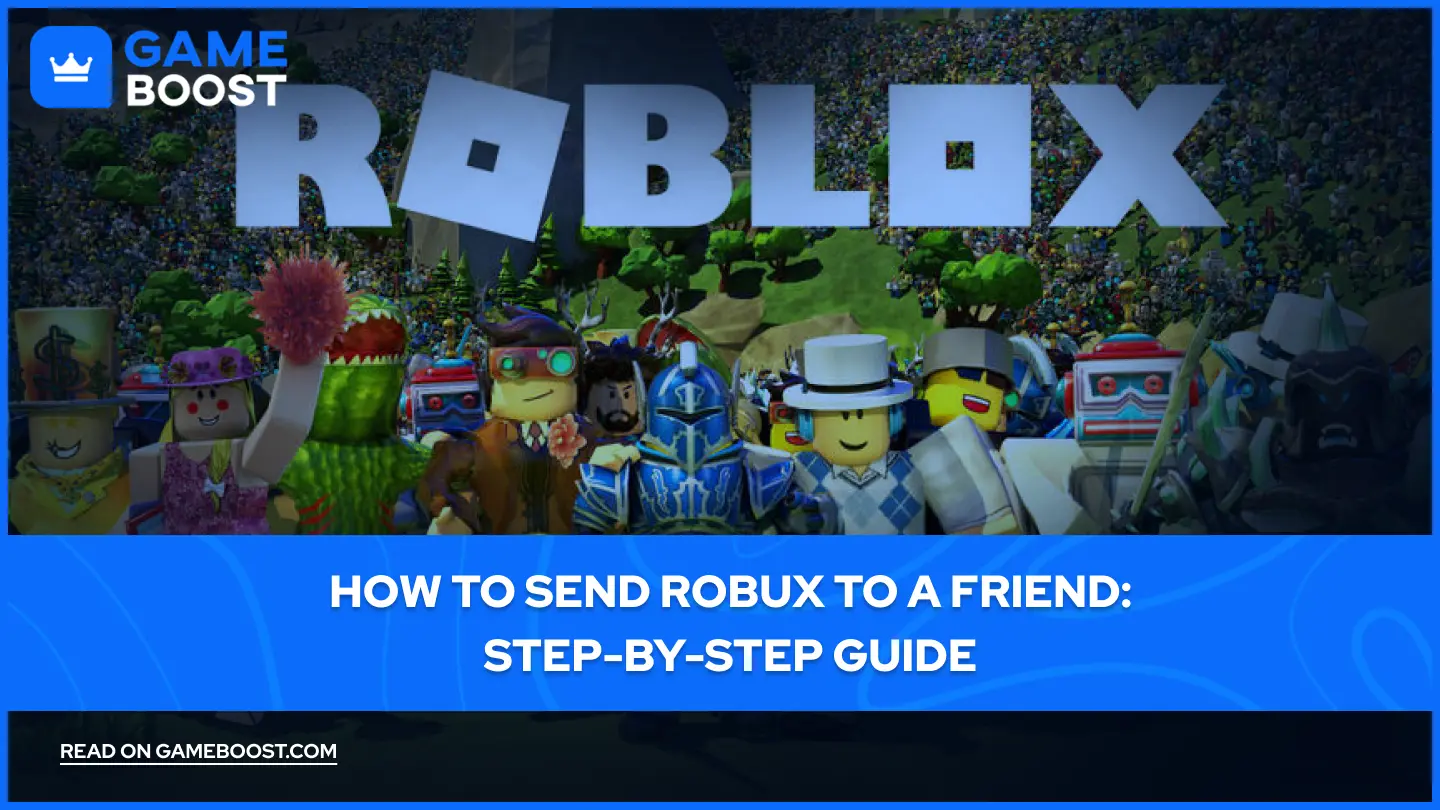 How to Send Robux to a Friend: Step-by-Step Guide