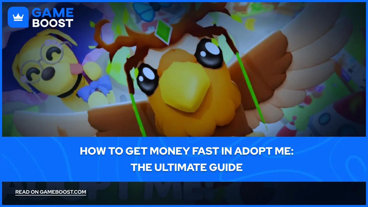 How to Get Money Fast in Adopt Me: The Ultimate Guide