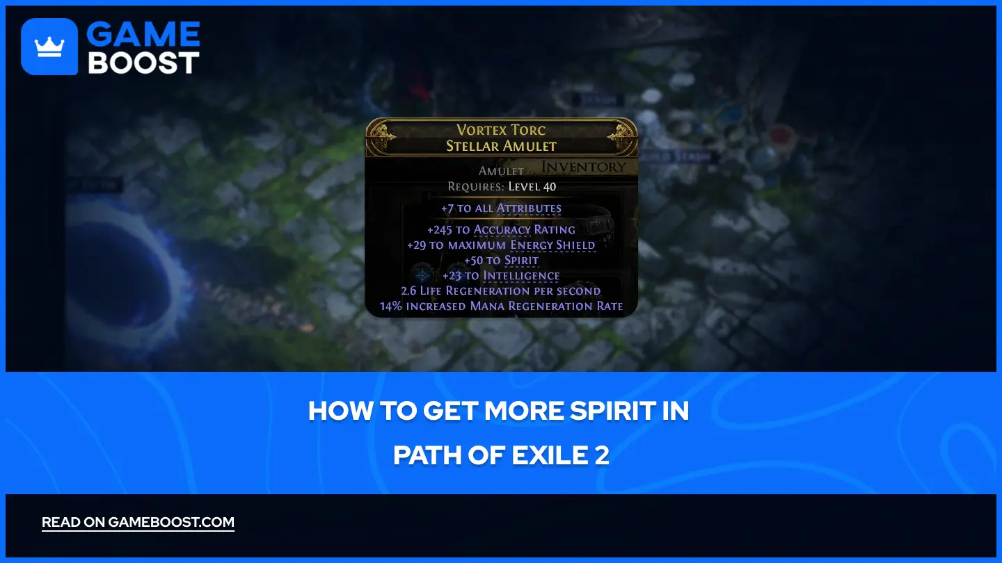 Hoe krijg je meer Spirit in Path of Exile 2