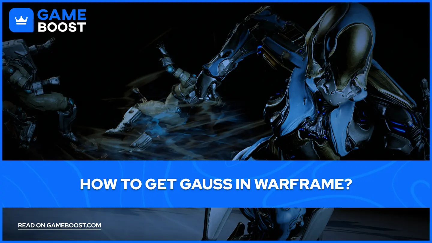 Warframeでガウスを入手する方法は？