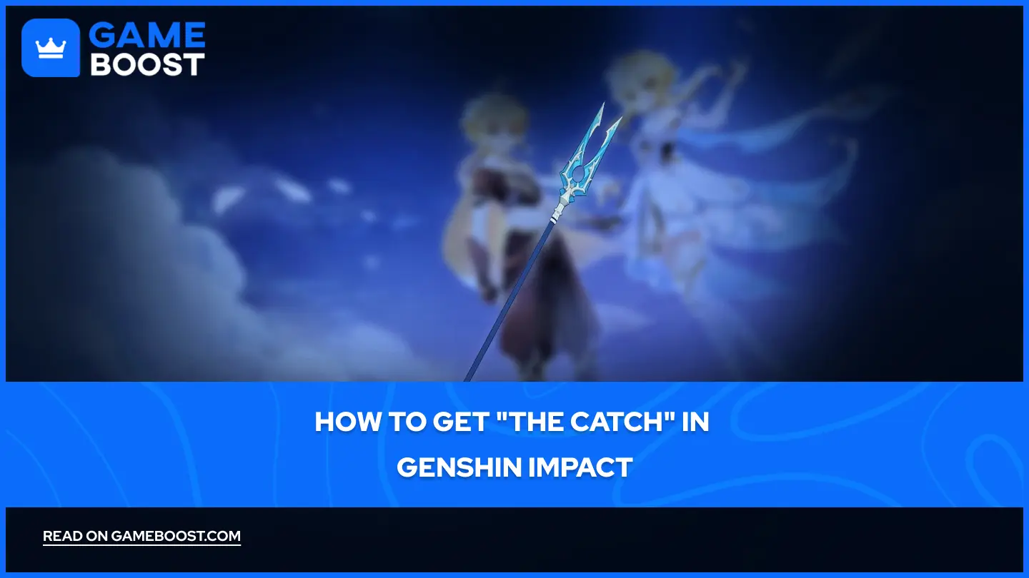 How to Get "The Catch" in Genshin Impact