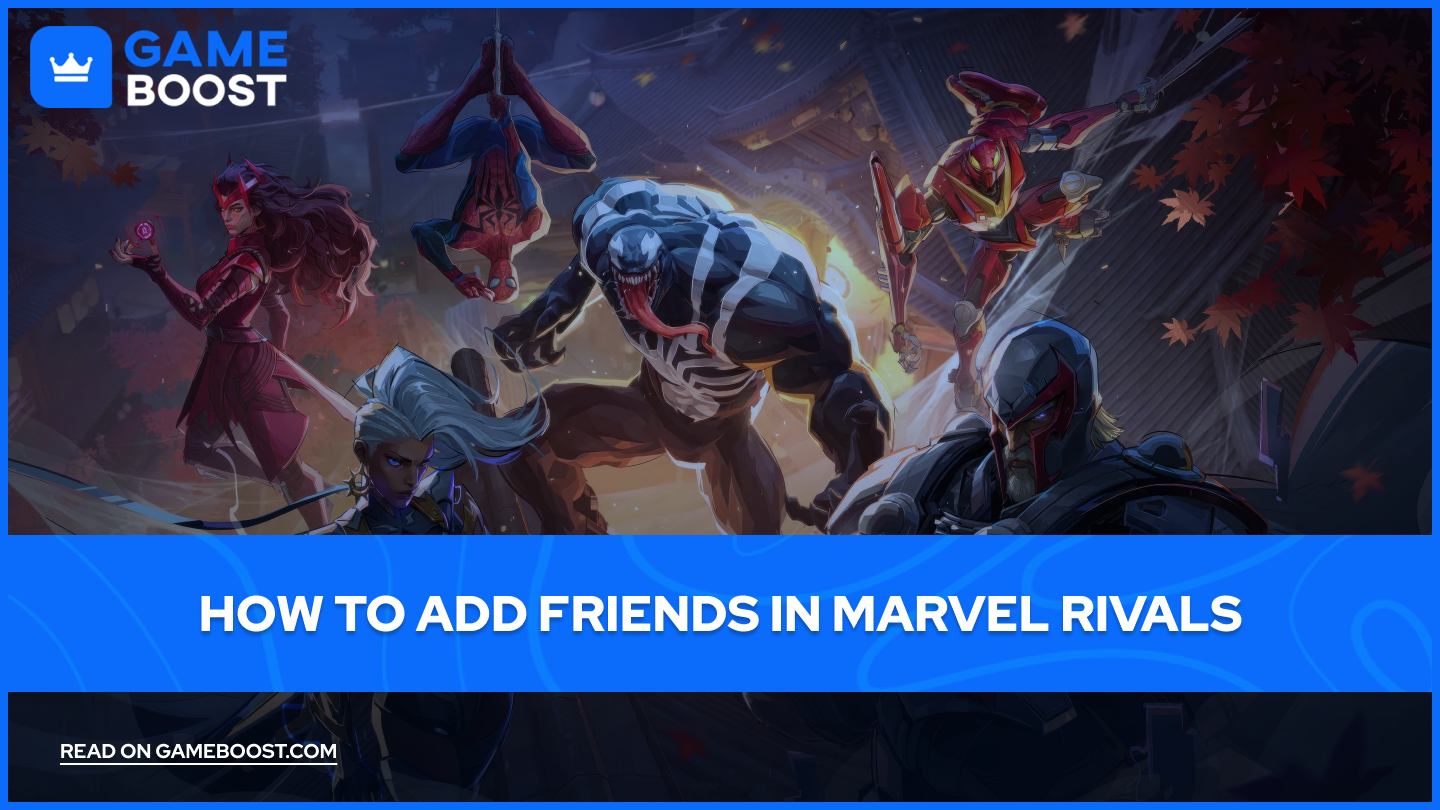 Marvel Rivals Createaccount How to Add Friends in Marvel Rivals?