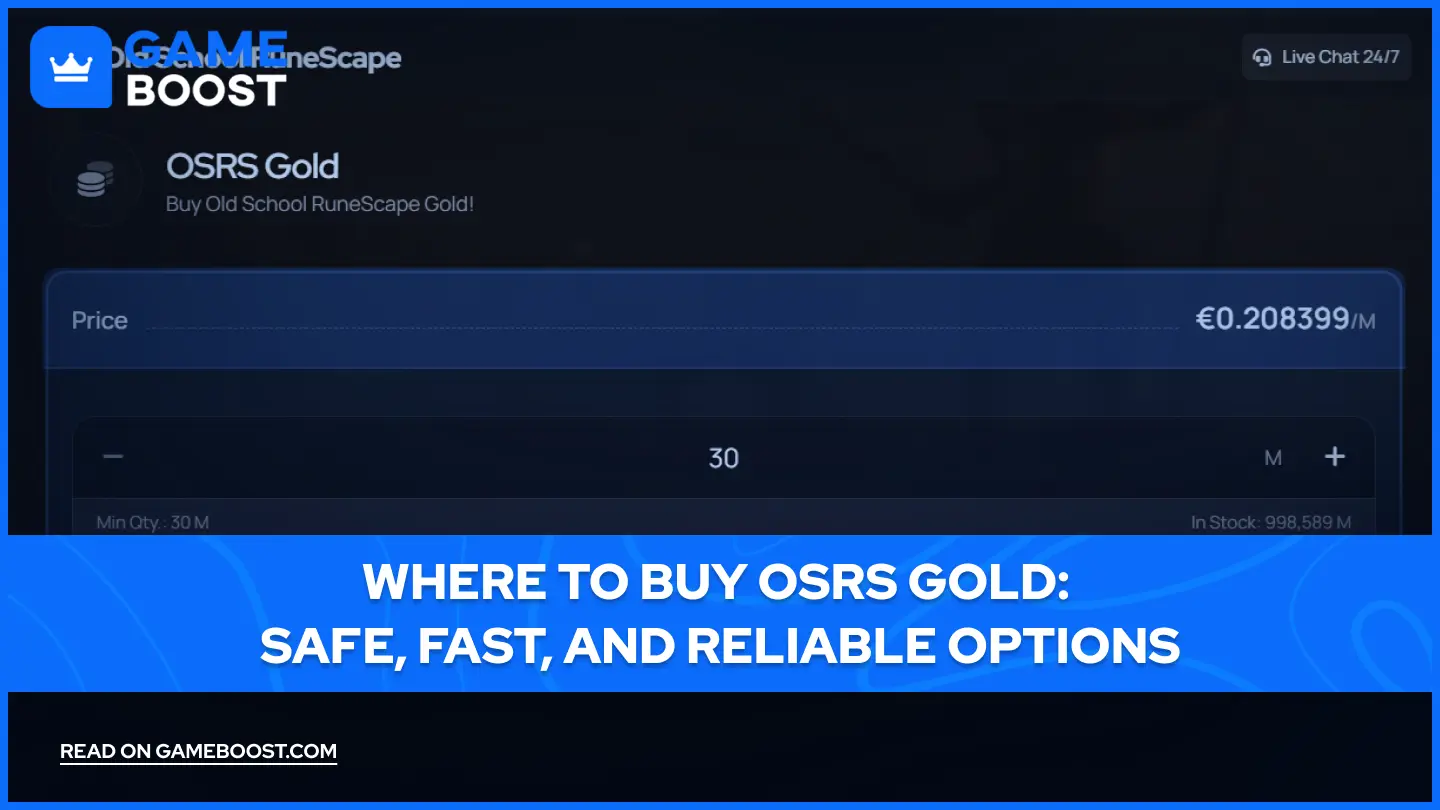 Where to Buy OSRS Gold: Safe, Fast, and Reliable Options