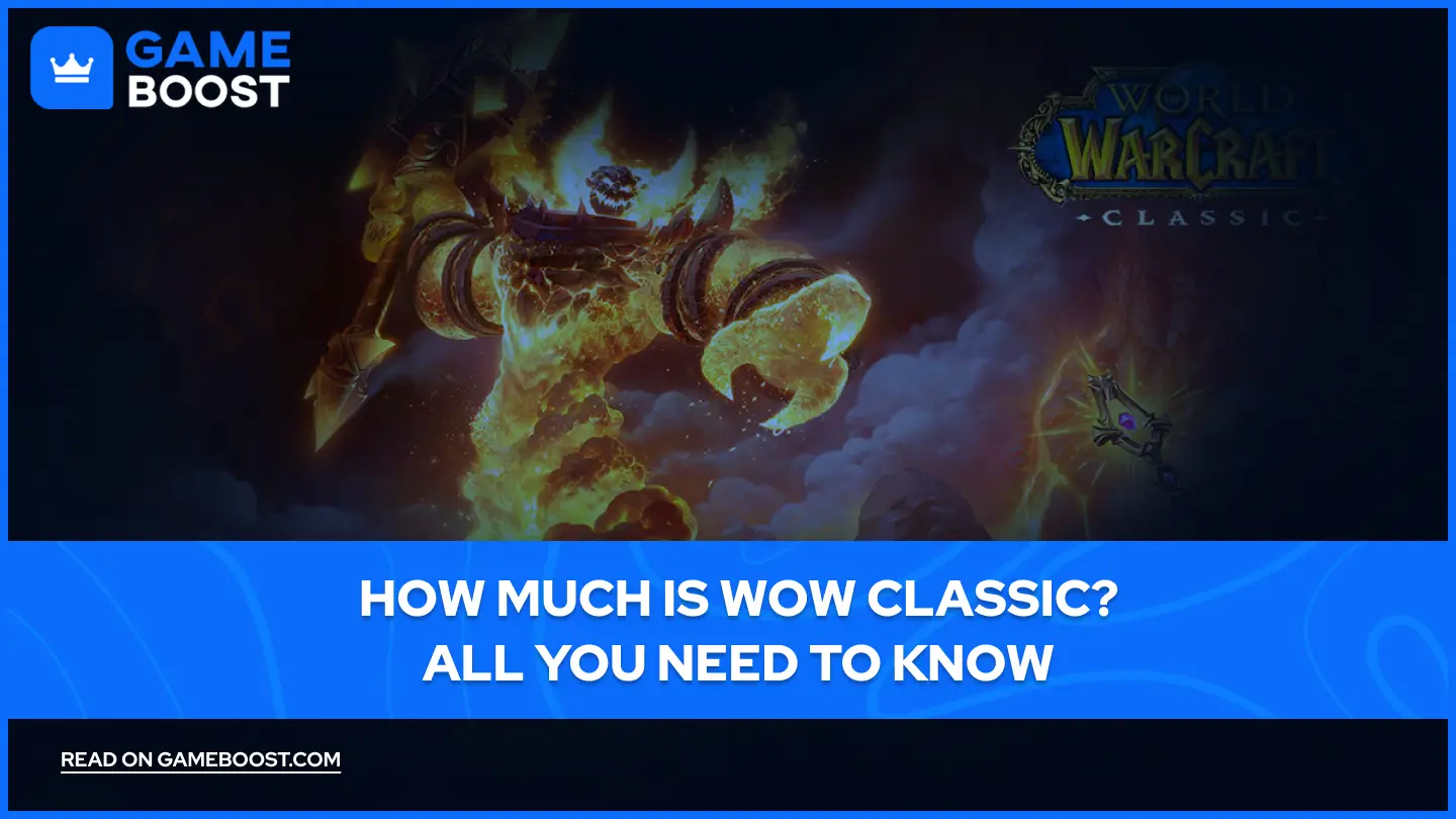 How Much is WoW Classic? All You Need to Know