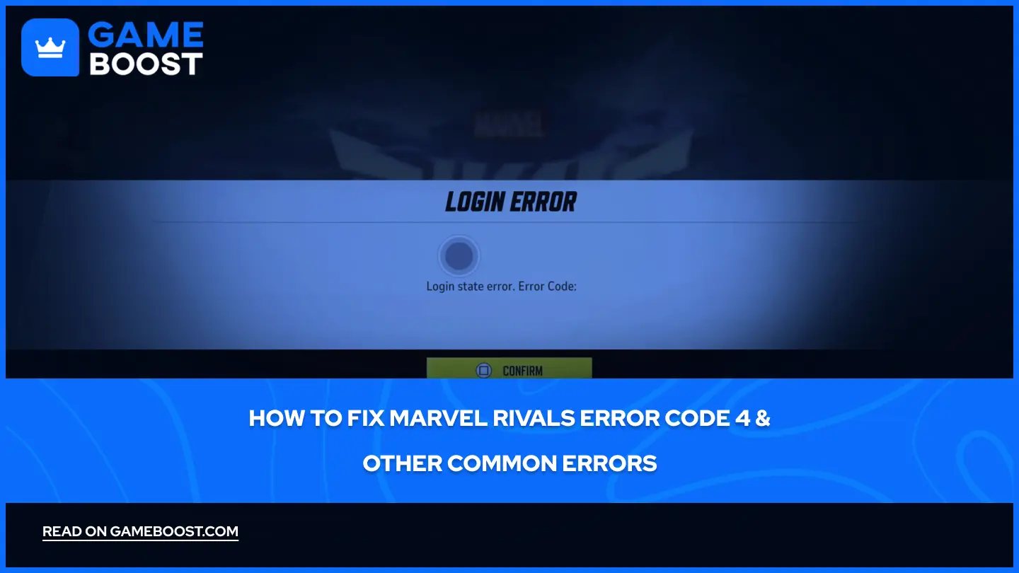 How to Fix Marvel Rivals Error Code 4 & Other Common Errors