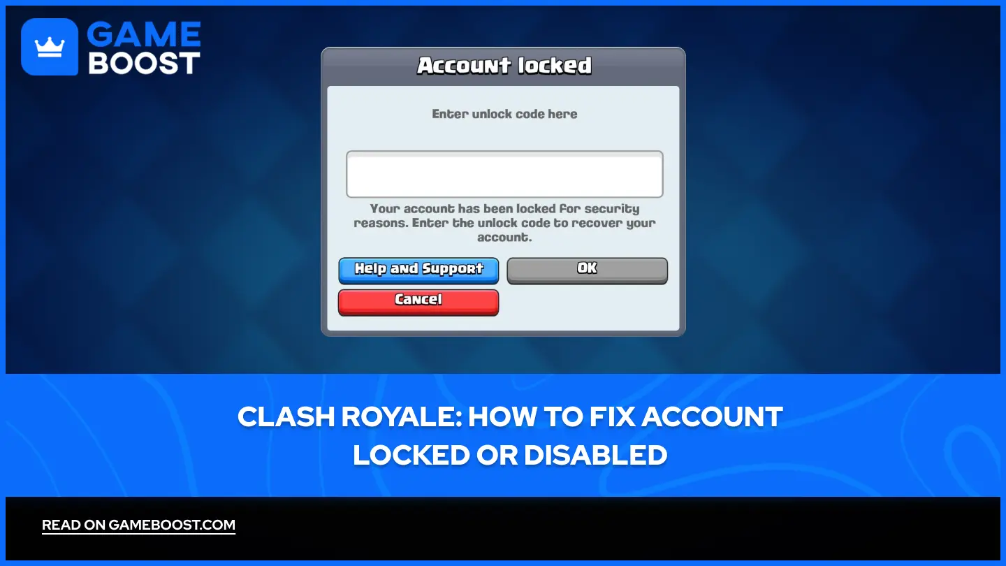 Clash Royale: How to Fix Account Locked or Disabled
