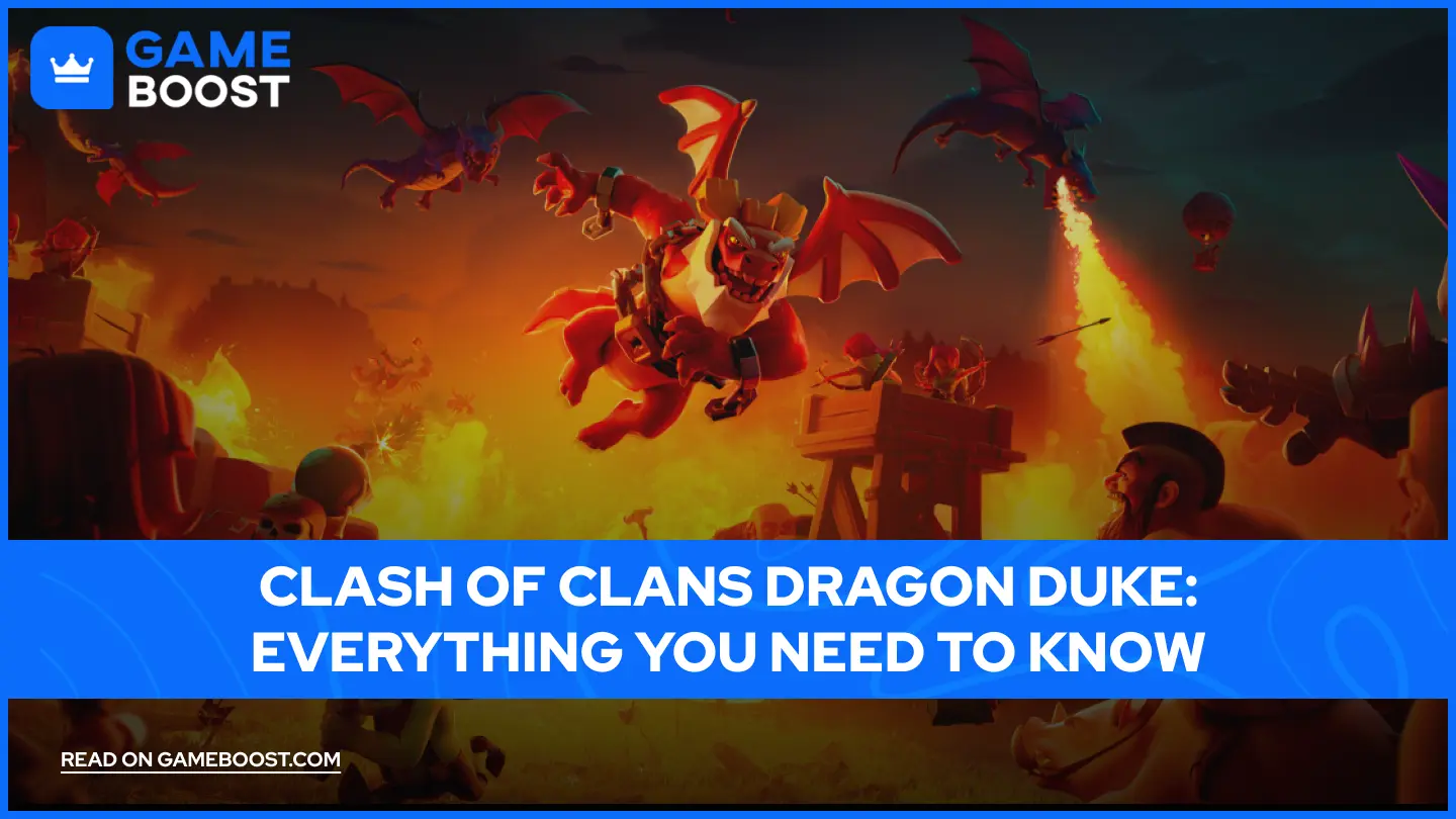 Clash of Clans Dragon Duke: Everything You Need to Know