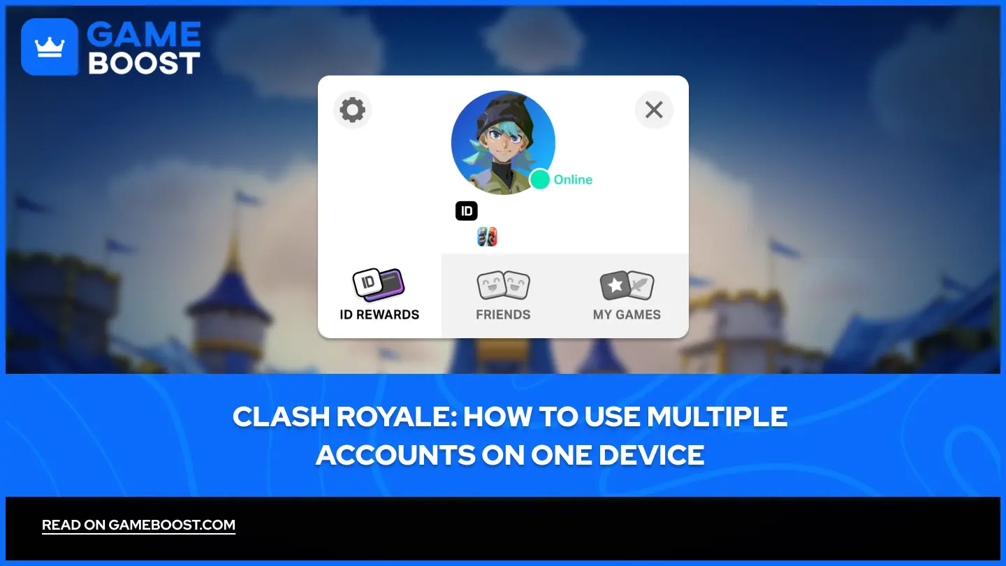 Clash Royale: How to Use Multiple Accounts on One Device