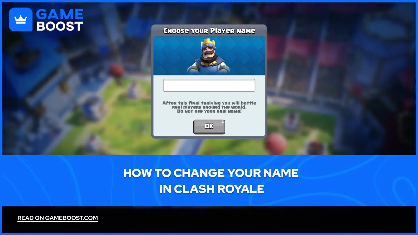 How to Change Your Name in Clash Royale: Step-by-Step Guide