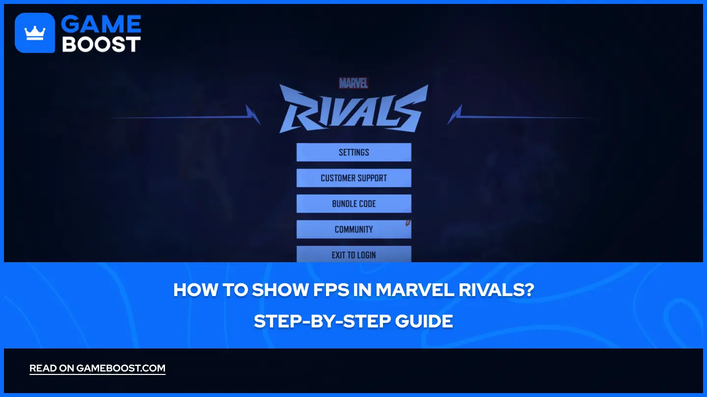 How to Show FPS in Marvel Rivals? Step-by-Step Guide