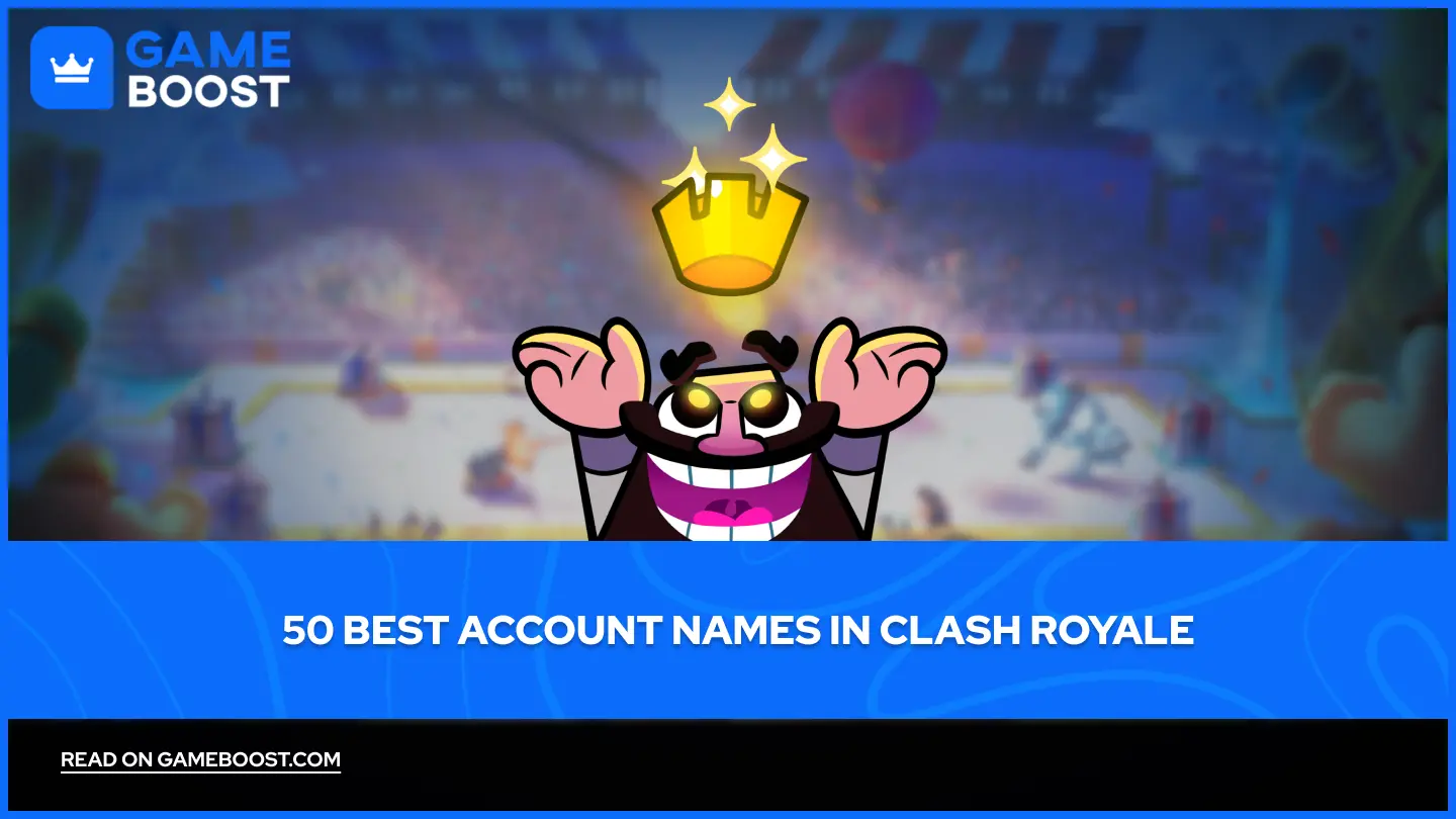 50 Best Account Names in Clash Royale (2026)