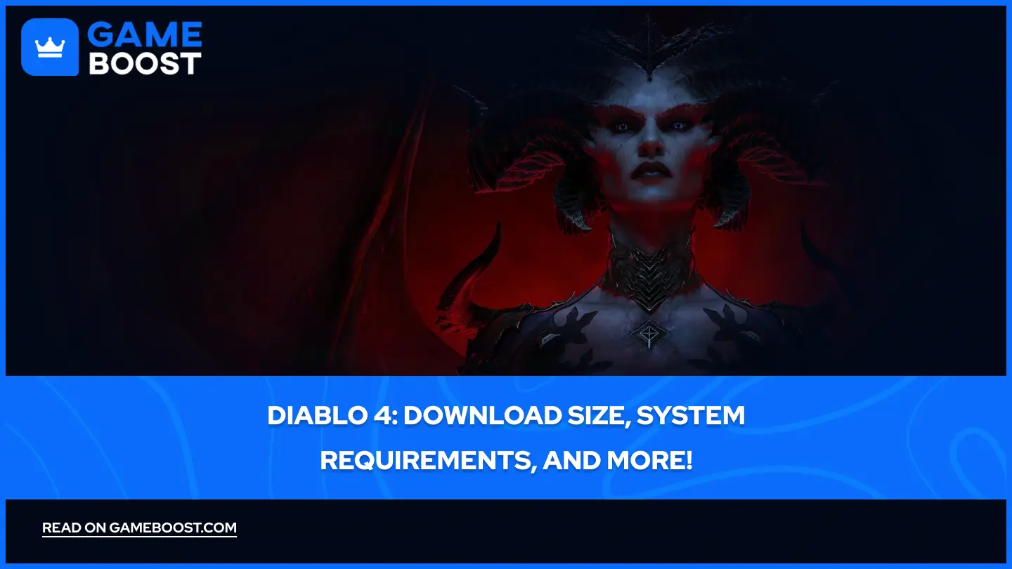 Diablo 4: Μέγεθος Λήψης, Απαιτήσεις Συστήματος, και Άλλα!