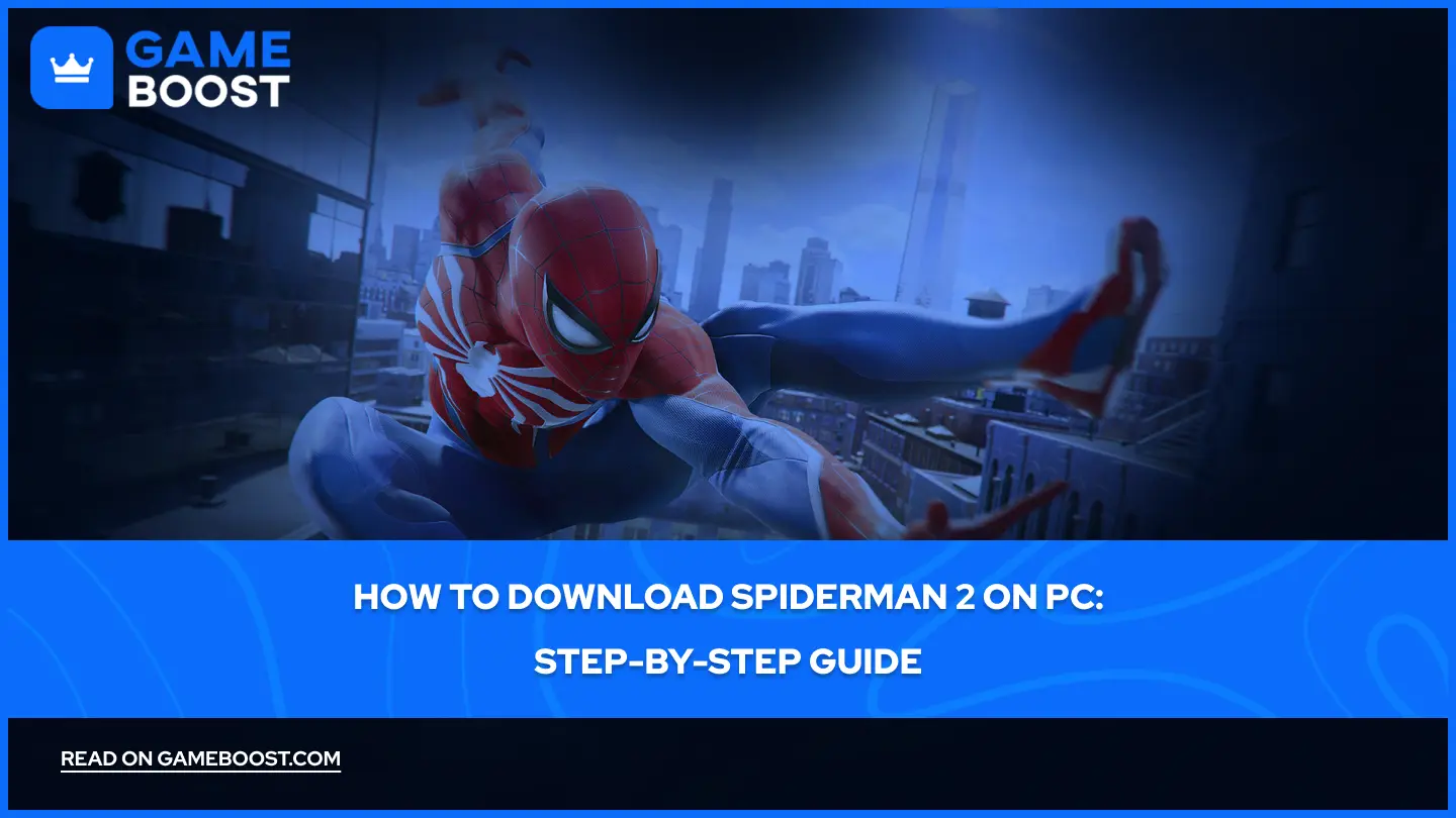 How to Download Spiderman 2 on PC: Step-by-Step Guide