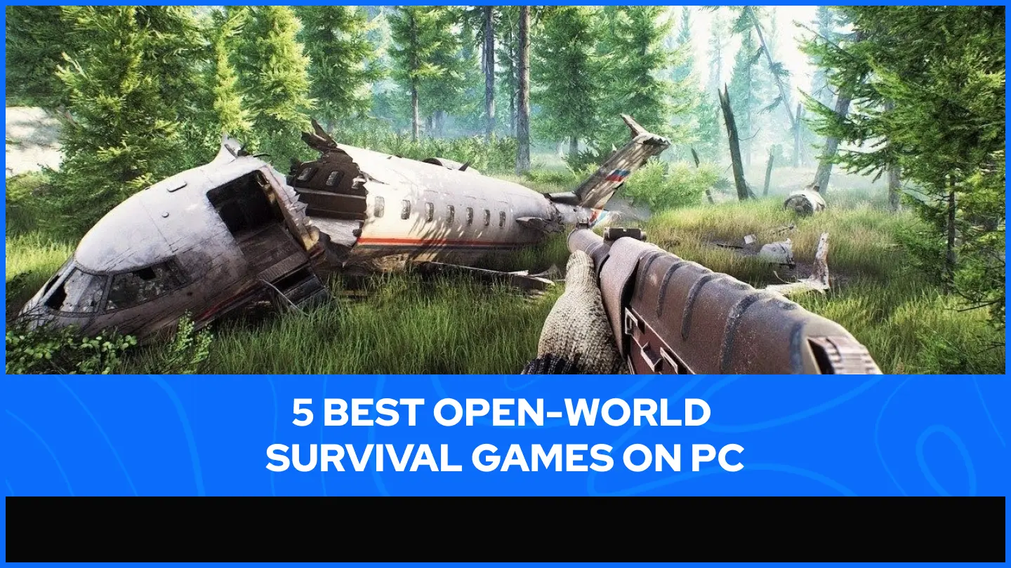 2026年PC平台5款最佳开放世界生存游戏