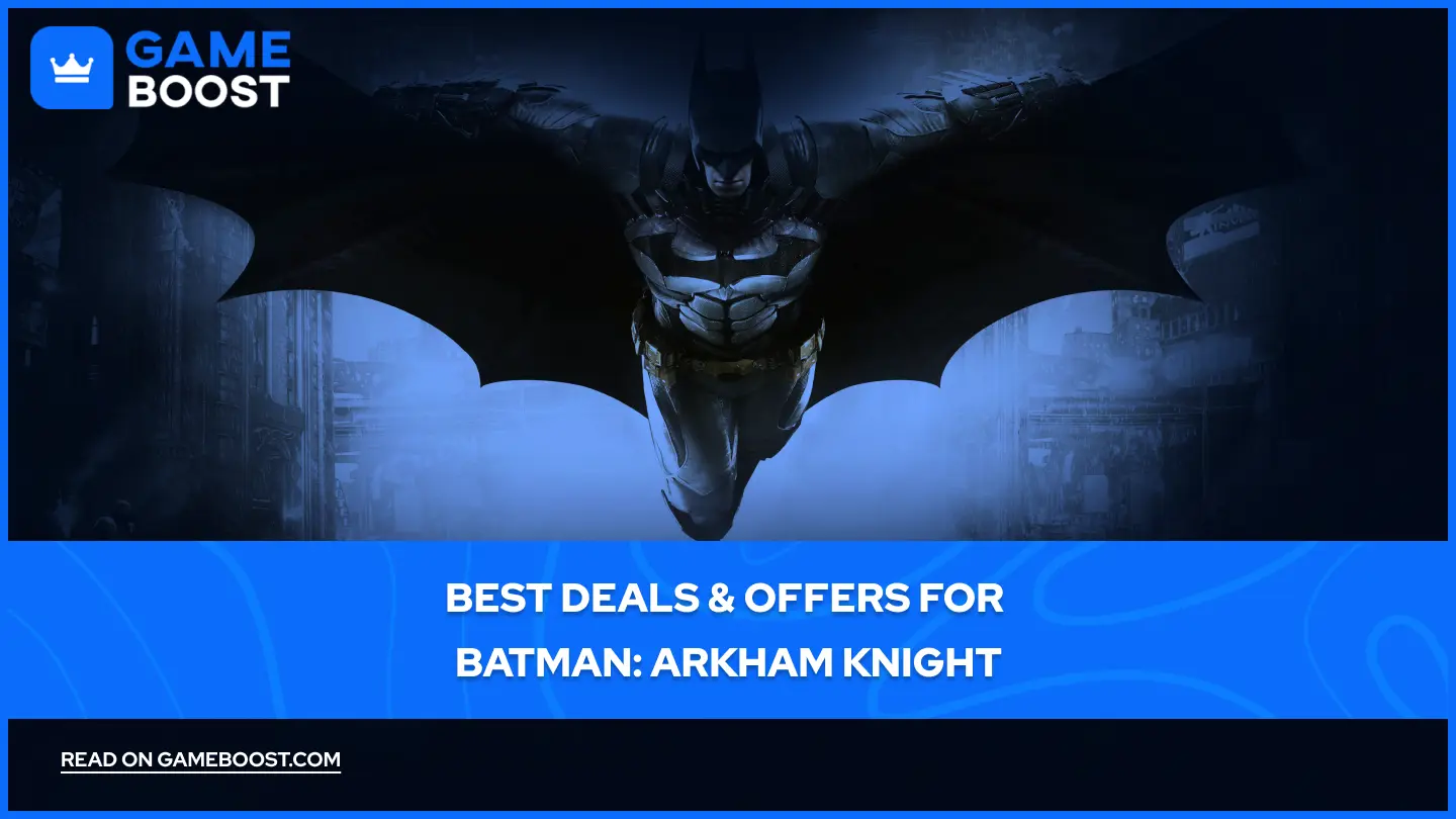 Best Deals & Offers for Batman: Arkham Knight