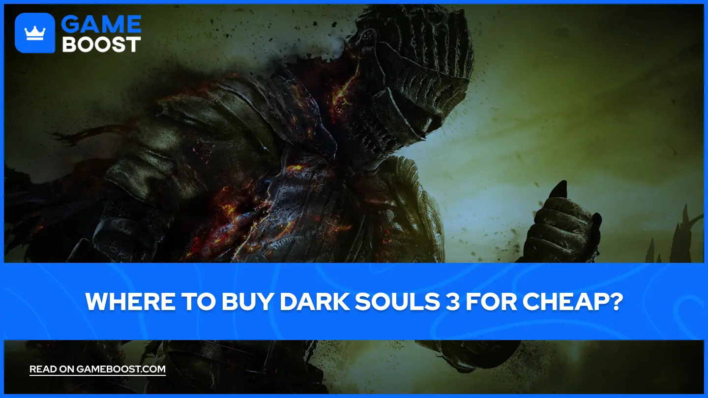 Where to Buy Dark Souls 3 for Cheap?