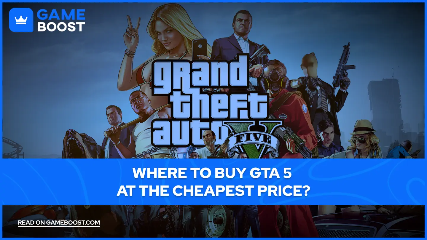 Where to Buy GTA 5 at the Cheapest Price?