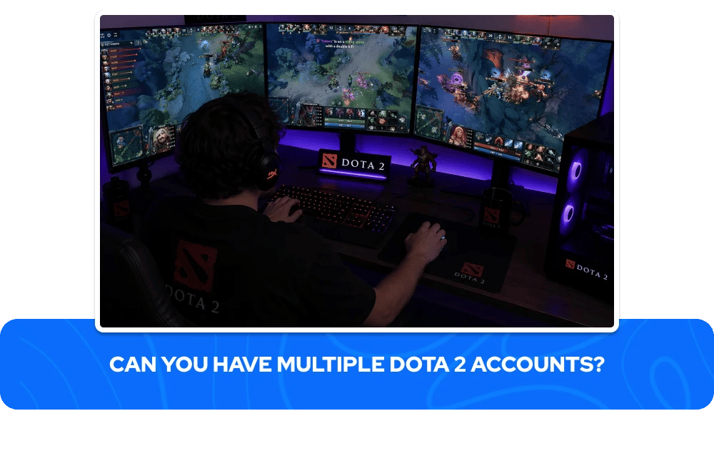 Você Pode Ter Múltiplas Contas de Dota 2
