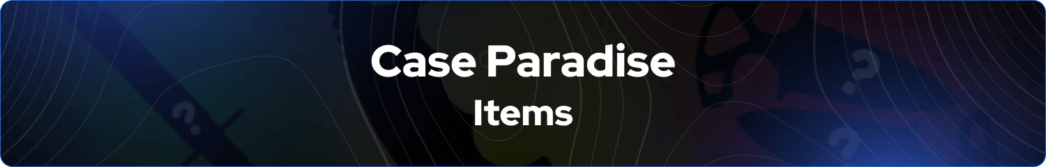 case paradise items
