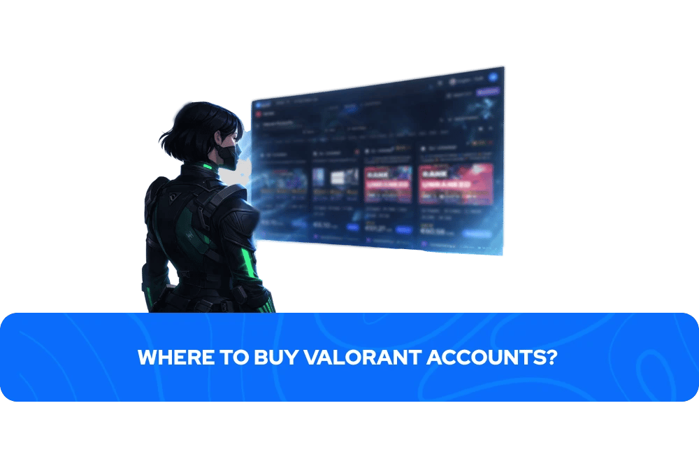 O&ugrave; acheter des comptes Valorant ?