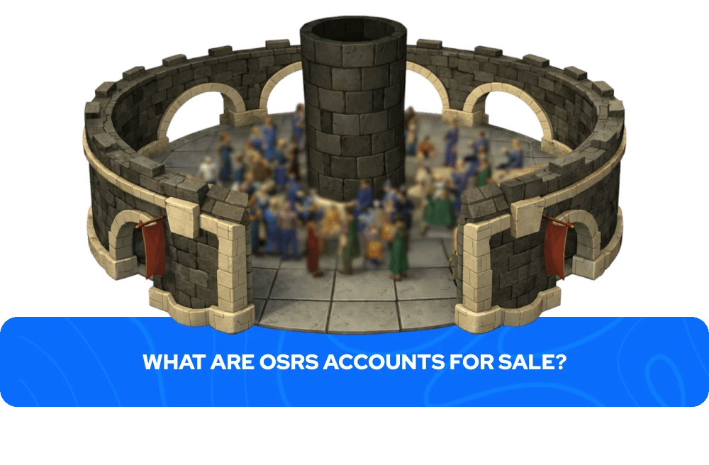OSRS Hesapları Neden Satılır